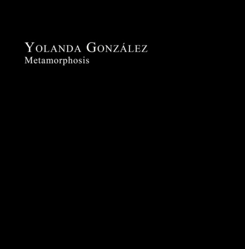 Yolanda Gonzalez Metamorphosis BOOK COVER
