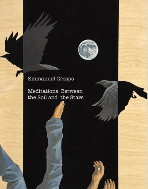 Emmanuel Crespo Meditations Between the Soil and the Stars Illustrated Book of Poems